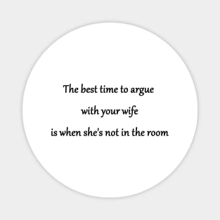 Funny Argue With Your Wife Joke Magnet